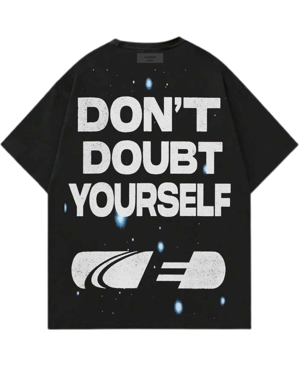 Don’t Doubt Yourself Tee Tshirt black